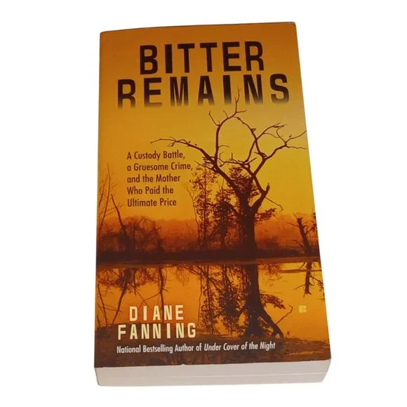 True Crime Book, Bitter Remains, Diane Fanning, Paperback Book - Picture 7 of 9